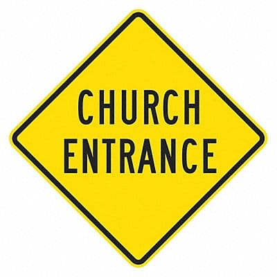 Church Entrance Traffic Sign 12 x 12